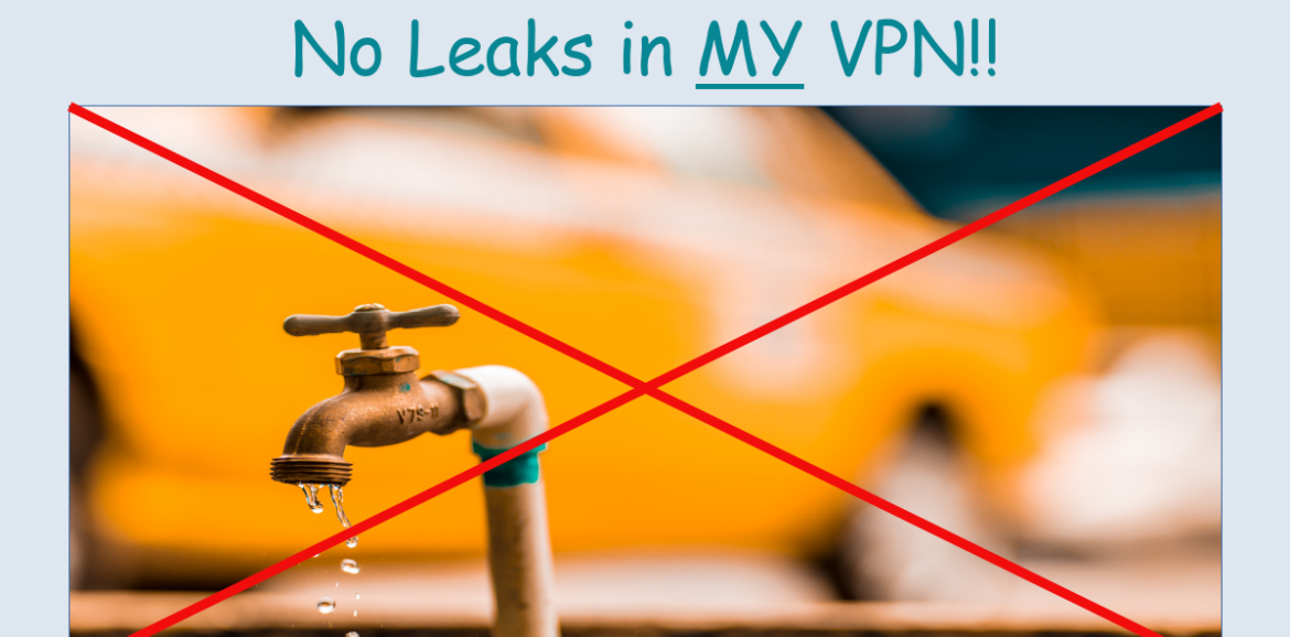 No leaks in my VPN